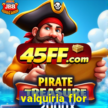 valquiria flor